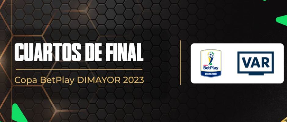 Designaciones arbitrales para los partidos de vuelta de cuartos de final en la Copa BetPlay 2023.